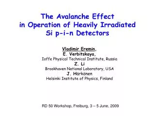 The Avalanche Effect in Operation of Heavily Irradiated Si p-i-n Detectors