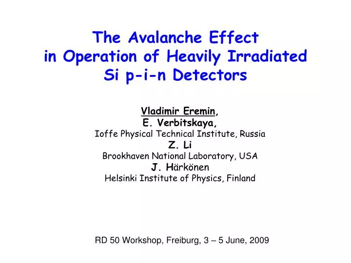the avalanche effect in operation of heavily irradiated si p i n detectors