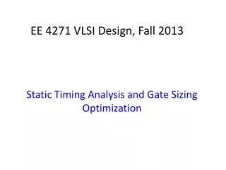 EE 4271 VLSI Design, Fall 2013