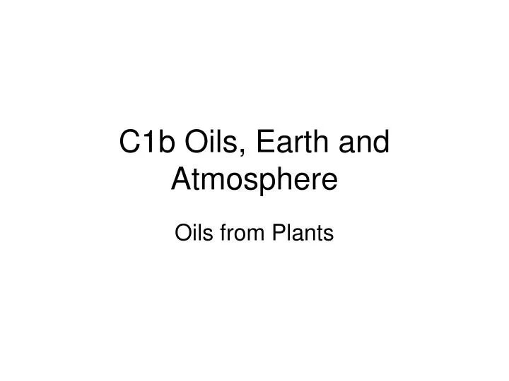 c1b oils earth and atmosphere