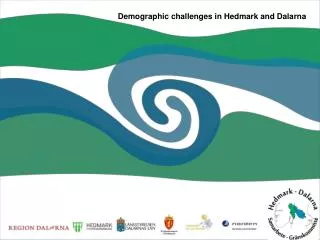 Demographic challenges in Hedmark and Dalarna