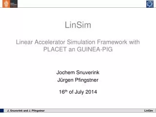 LinSim Linear Accelerator Simulation Framework with PLACET an GUINEA-PIG