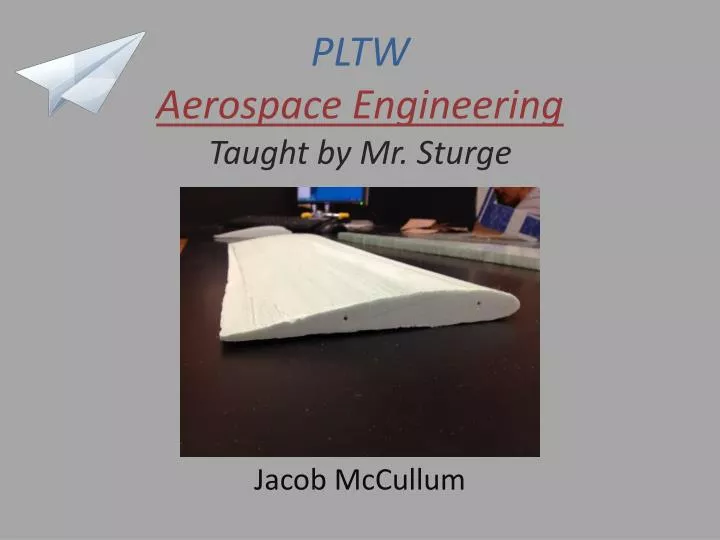 pltw aerospace engineering taught by mr sturge