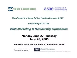 Monday June 27- Tuesday June 28, 2005 Bethesda North Marriott Hotel &amp; Conference Center
