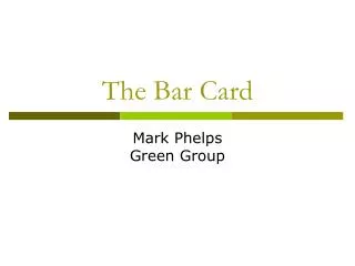The Bar Card
