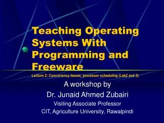 A workshop by Dr. Junaid Ahmed Zubairi Visiting Associate Professor