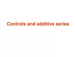 Controls and additive series