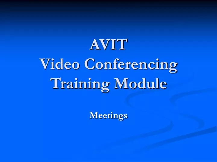 avit video conferencing training module