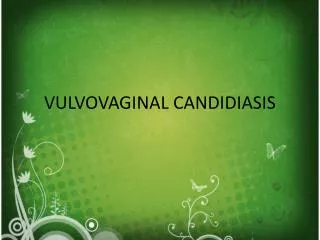 vulvovaginal candidiasis