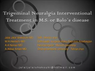 Trigeminal Neuralgia Interventional Treatment in M.S. or Balo`s disease