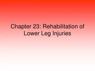 Chapter 23: Rehabilitation of Lower Leg Injuries