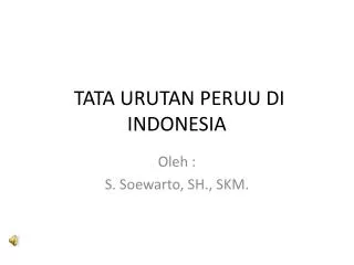 TATA URUTAN PERUU DI INDONESIA