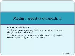 mediji i sredstva ovisnosti i