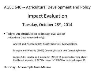 Today: An introduction to impact evaluation Readings (recommended only):