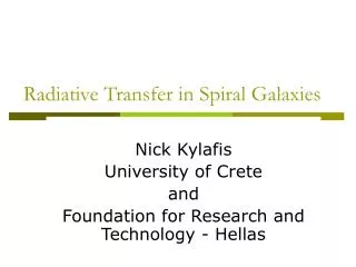 Radiative Transfer in Spiral Galaxies