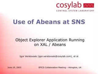 Use of Abeans at SNS