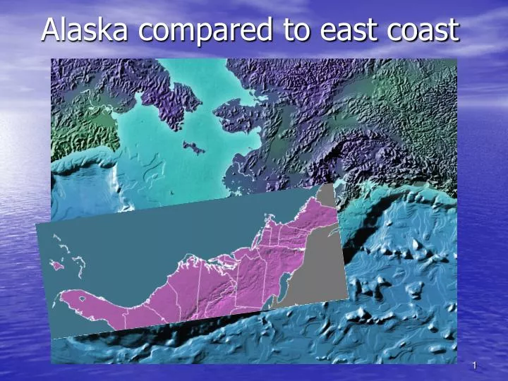 alaska compared to east coast
