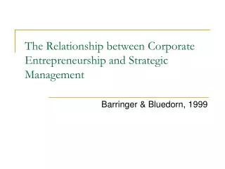 The Relationship between Corporate Entrepreneurship and Strategic Management