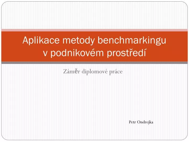 aplikace metody benchmarkingu v podnikov m prost ed