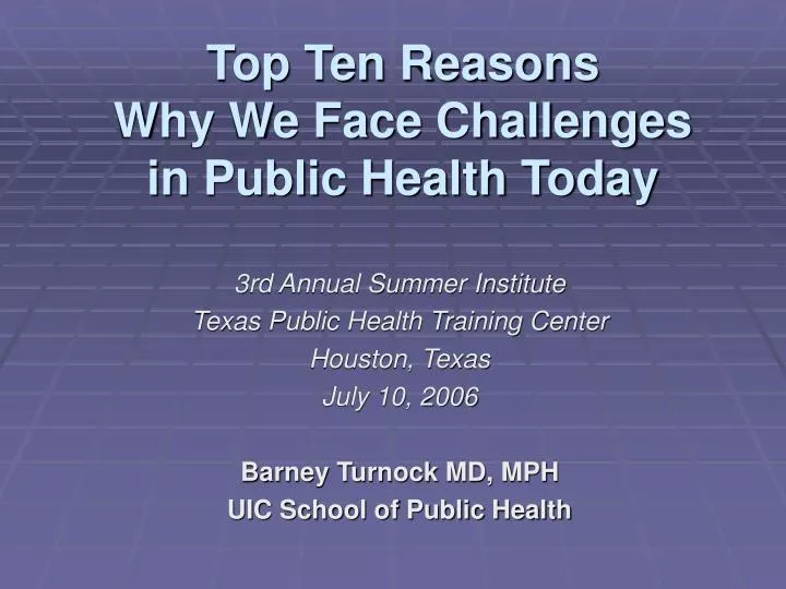 top ten reasons why we face challenges in public health today