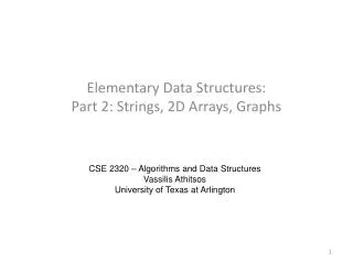 Elementary Data Structures: Part 2: Strings, 2D Arrays, Graphs