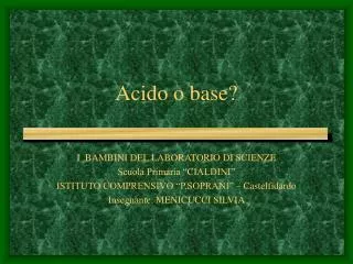 acido o base