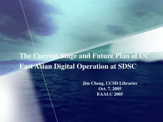 The Current Stage and Future Plan of UC East Asian Digital Operation at SDSC