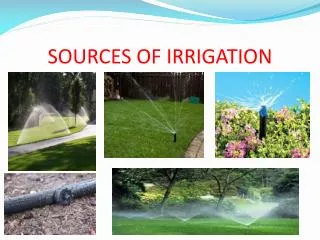 SOURCES OF IRRIGATION