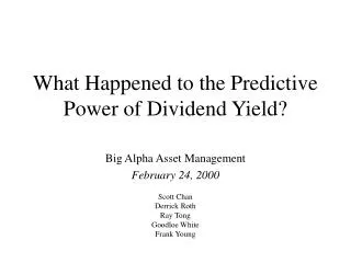 What Happened to the Predictive Power of Dividend Yield?