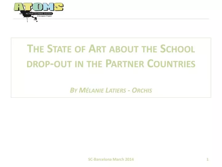 the state of art about the school drop out in the p artner countries by m lanie latiers orchis