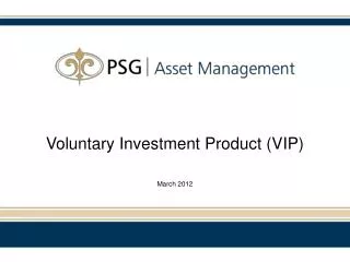 Voluntary Investment Product (VIP)