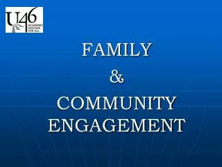 FAMILY &amp; COMMUNITY ENGAGEMENT