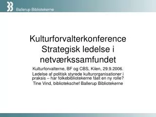 kulturforvalterkonference strategisk ledelse i netv rkssamfundet