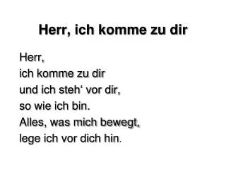 herr ich komme zu dir