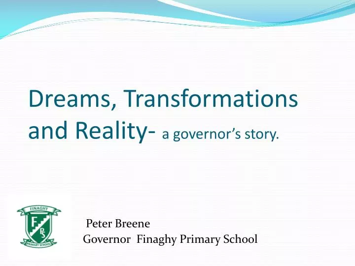 dreams transformations and reality a governor s story