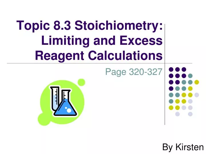 topic 8 3 stoichiometry limiting and excess reagent calculations