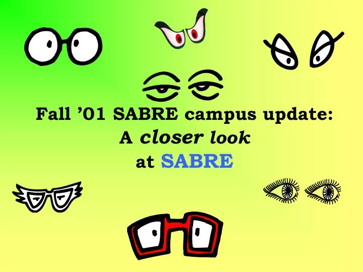 fall 01 sabre campus update a closer look at sabre