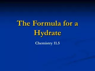 The Formula for a Hydrate