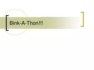 Bink-A-Thon!!!