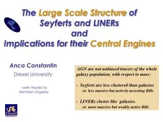 The Large Scale Structure of Seyferts and LINERs and Implications for their Central Engines