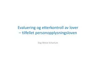 evaluering og etterkontroll av lover tilfellet personopplysningsloven