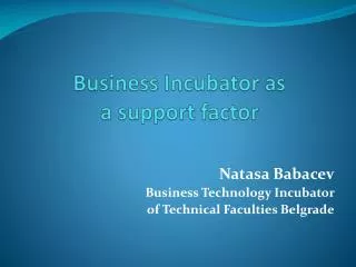 Business Incubator as a support factor