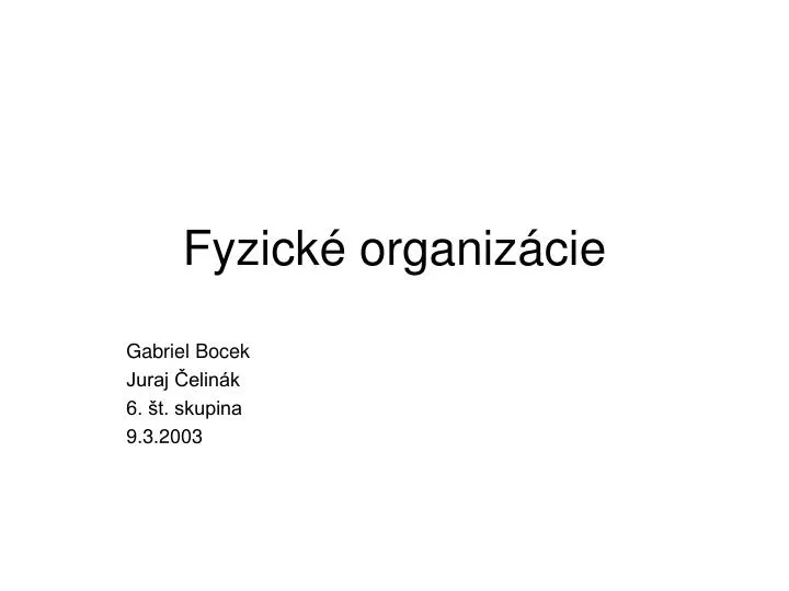 fyzick organiz cie