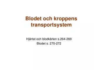blodet och kroppens transportsystem
