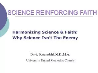 SCIENCE REINFORCING FAITH