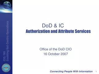 DoD &amp; IC 	 Authorization and Attribute Services