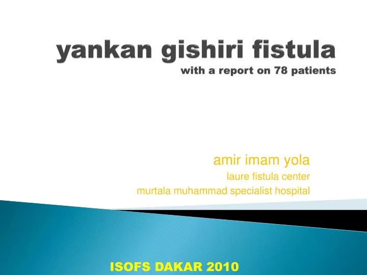 yankan gishiri fistula with a report on 78 patients