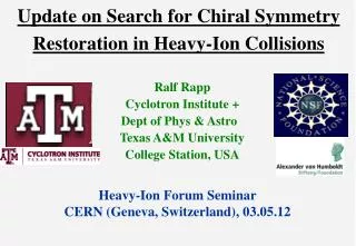 Update on Search for Chiral Symmetry Restoration in Heavy-Ion Collisions