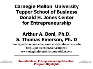 Carnegie Mellon University Tepper School of Business Donald H. Jones Center for Entrepreneurship