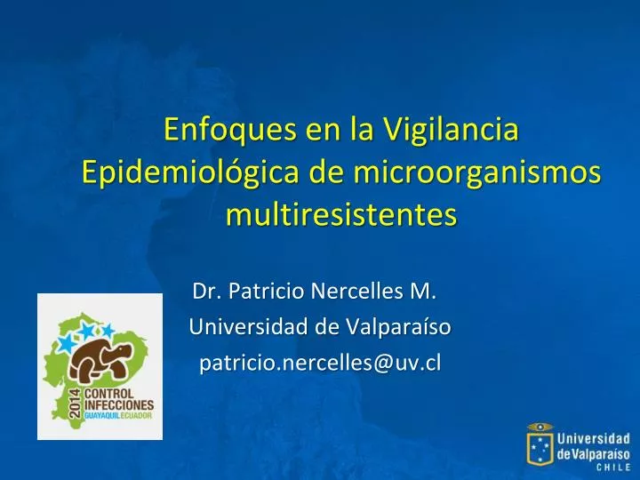 enfoques en la vigilancia epidemiol gica de microorganismos multiresistentes